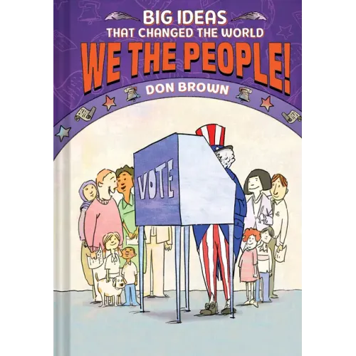 We the People!: Big Ideas That Changed the World #4