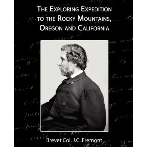 The Exploring Expedition to the Rocky Mountains, Oregon and California