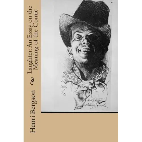 Laughter: An Essay on the Meaning of the Comic