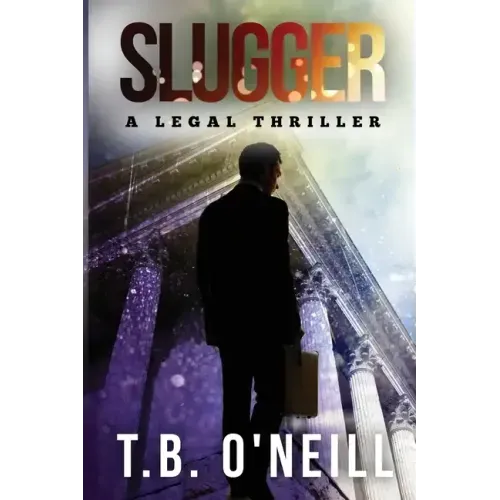 Slugger: A Legal Thriller