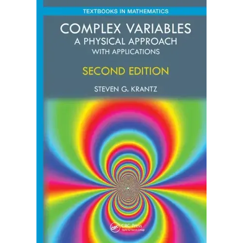 Complex Variables: A Physical Approach with Applications