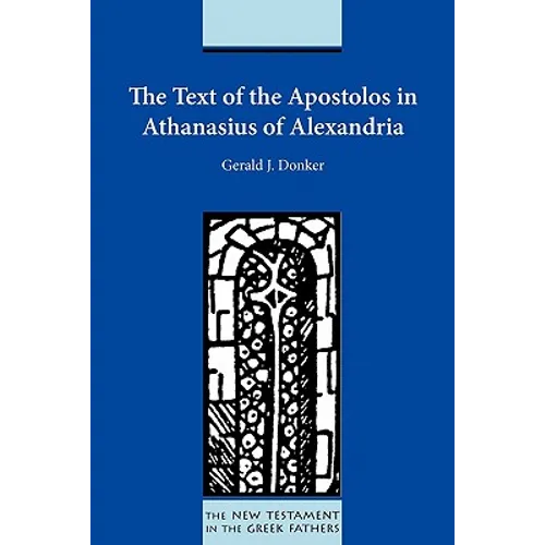 The Text of the Apostolos in Athanasius of Alexandria