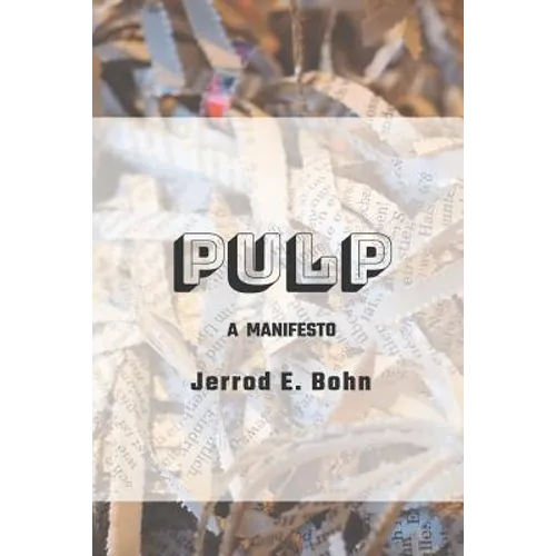 Pulp: A Manifesto