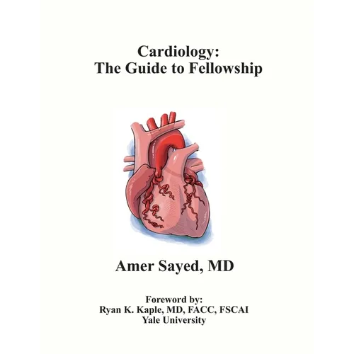 Cardiology: The Guide to Fellowship