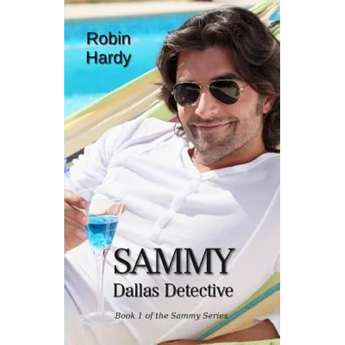 Sammy: Dallas Detective: Book 1 of the Sammy Series
