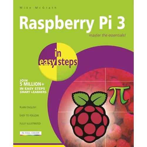 Raspberry Pi 3 in Easy Steps
