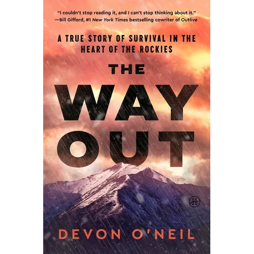 The Way Out: A True Story of Survival in the Heart of the Rockies