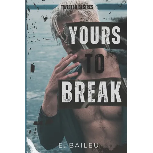 Yours to Break: A Dark MMM Romance