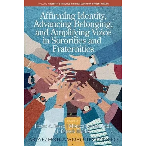 Affirming Identity, Advancing Belonging, and Amplifying Voice in Sororities and Fraternities