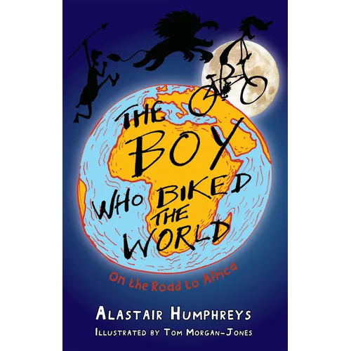 The Boy Who Biked the World: On the Road to Africa Volume 1