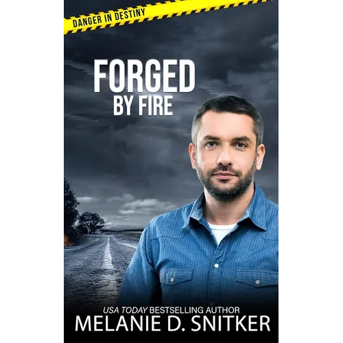 Forged by Fire: Christian Romantic Suspense