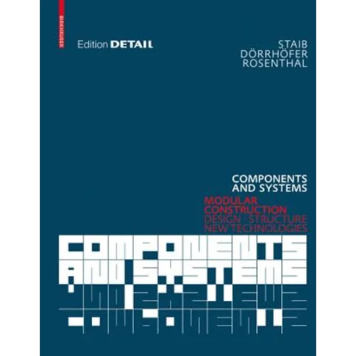 Components and Systems: Modular Construction - Design, Structure, New Technologies