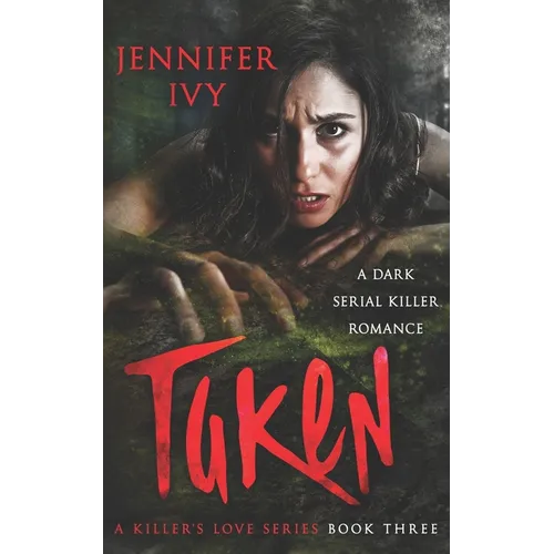 Taken: A Serial Killer Romance