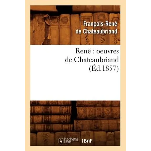 René Oeuvres de Chateaubriand (Éd.1857)