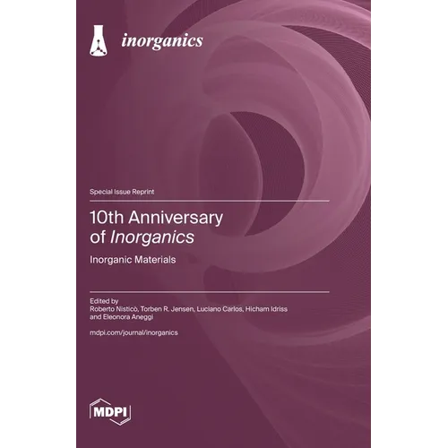 10th Anniversary of Inorganics: Inorganic Materials