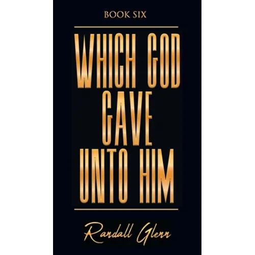 Which God Gave Unto Him