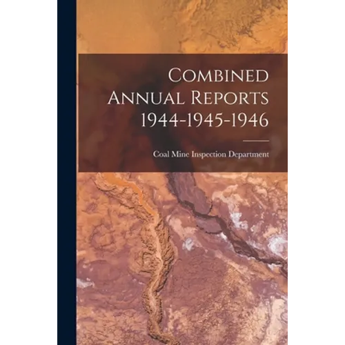 Combined Annual Reports 1944-1945-1946