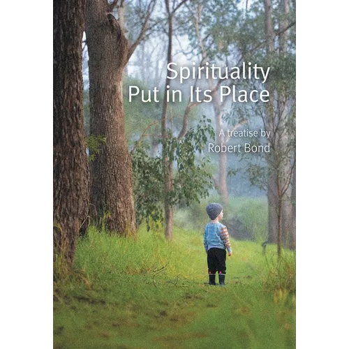 Spirituality Put in Its Place - Hardcover