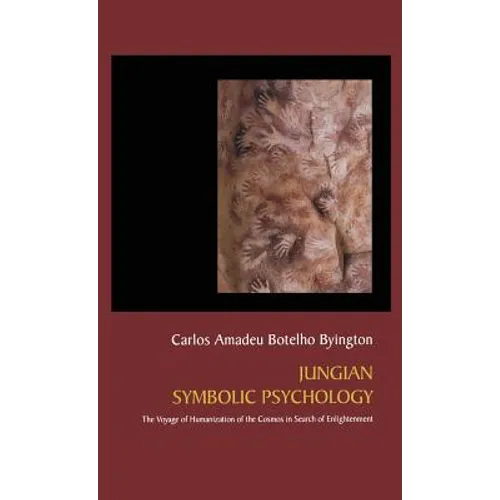 Jungian Symbolic Psychology: The Voyage of Humanization of the Cosmos in Search of Enlightenment