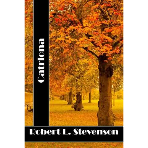 Catriona: (Robert Louis Stevenson Classics Collection)