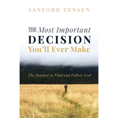 The Most Important Decision You'll Ever Make