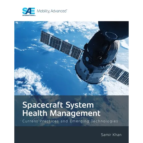 Spacecraft System Health Management: Current Practices and Emerging Technologies
