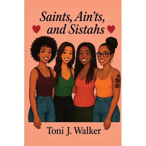 Saints, Ain'ts, and Sistahs