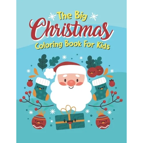 The Big Christmas Coloring Book For Kids: And More, Snowman