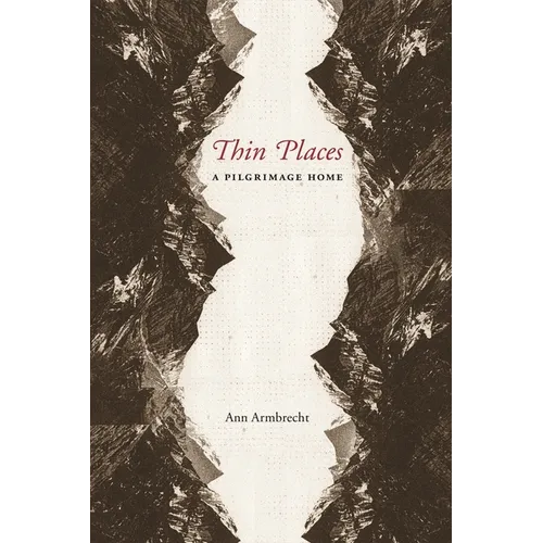 Thin Places: A Pilgrimage Home - Paperback