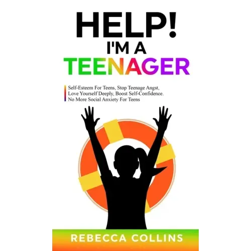 Help! I'm a Teenager