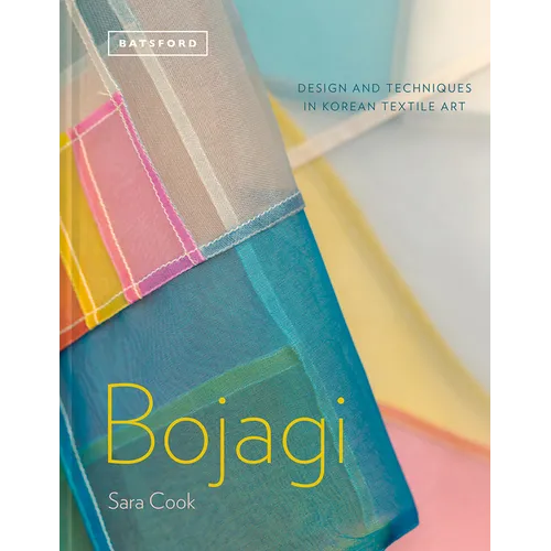 Bojagi - Korean Textile Art: Technique, Design and Inspiration