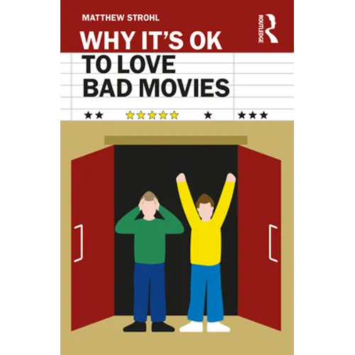 Why It's Ok to Love Bad Movies
