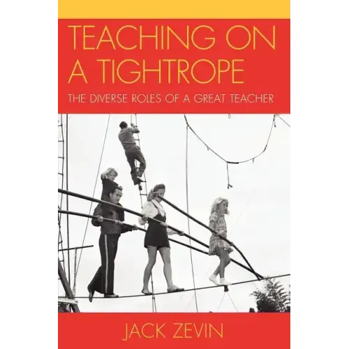 Teaching on a Tightrope: The Diverse Roles of a Great Teacher