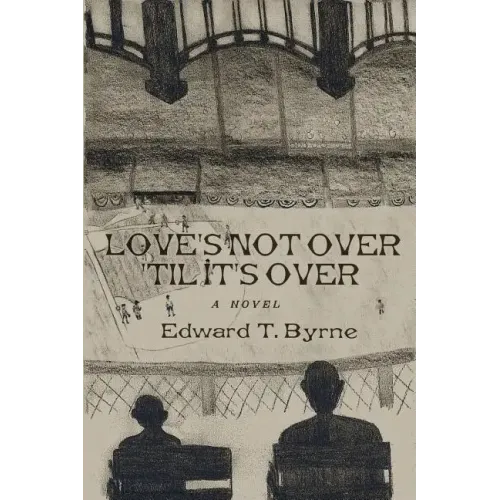 Love's Not Over 'til It's Over