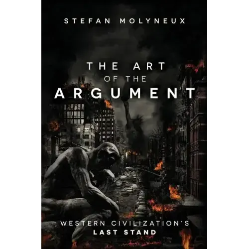 The Art of The Argument: Western Civilization's Last Stand