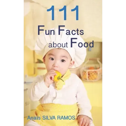 111 Fun Facts about Food