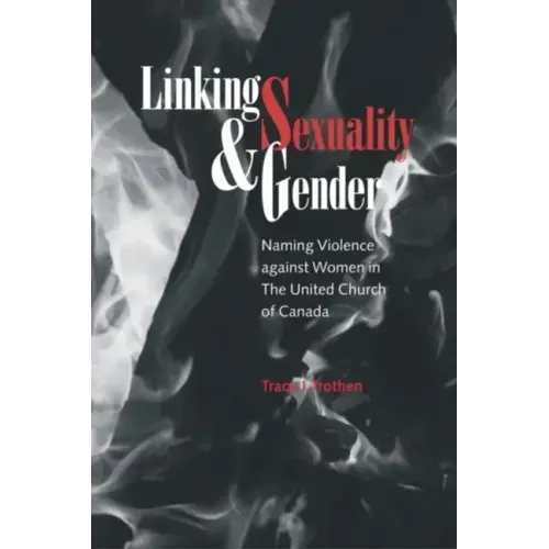Linking Sexuality and Gender: Naming Violence Against Women in the United Church of Canada