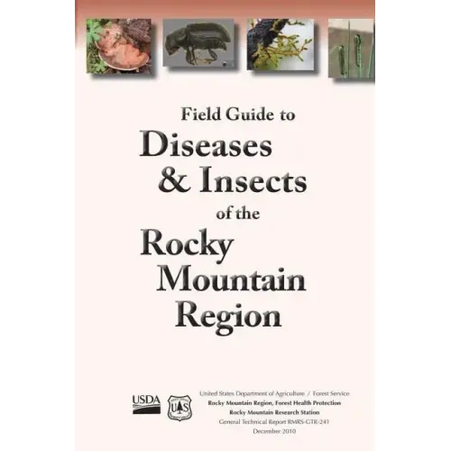 Field Guide to Diseases and Insects of the Rocky Moutain Region