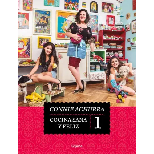 Cocina Sana Y Feliz / Healthy and Happy Cooking