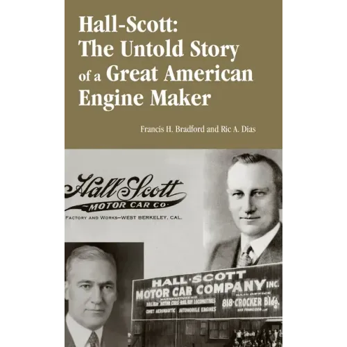 Hall-Scott: The Untold Story of a Great American Engine Maker