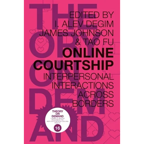 Online Courtship: Interpersonal Interactions Across Borders