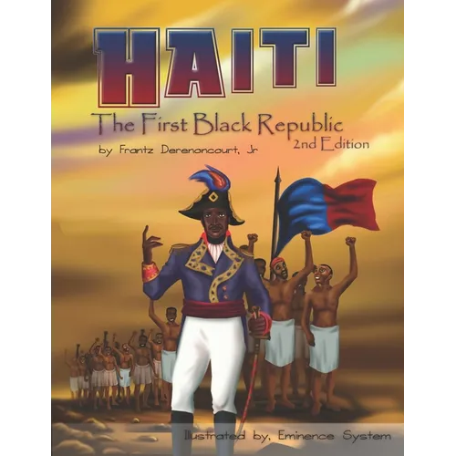 Haiti: The First Black Republic