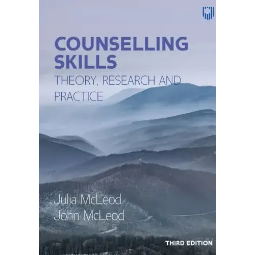 Counselling Skills: Theory, Research and Practice