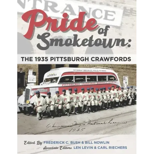 Pride of Smoketown: The 1935 Pittsburgh Crawfords