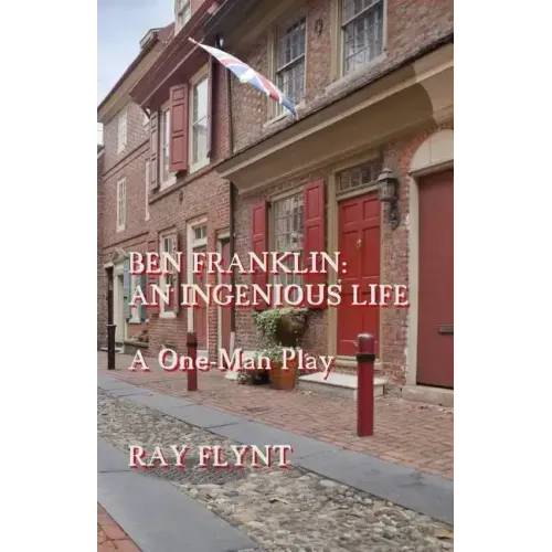 Ben Franklin: An Ingenious Life