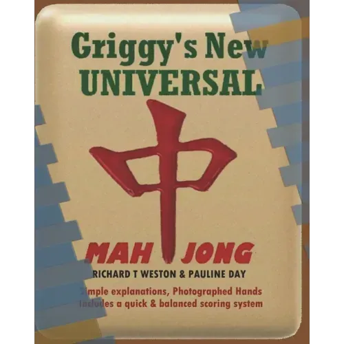 Griggy's New Universal Mahjong: American Mahjong Guide: 44 Photographed Hands, simplified and balanced scoring. Includes illustrated game instructions