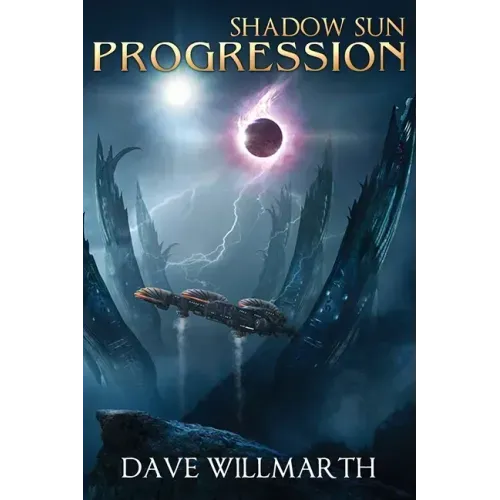 Shadow Sun Progression: Shadow Sun Book Four