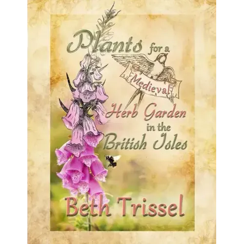 Plants for a Medieval Herb Garden in the British Isles