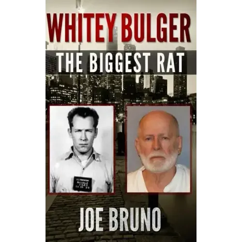 Whitey Bulger: The Biggest Rat
