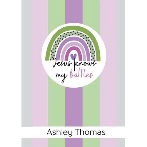 Jesus Knows My Battles - 31 Day Anxiety Challenge - Paperback